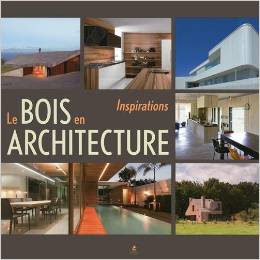 Le Bois en Architecture, Inspirations