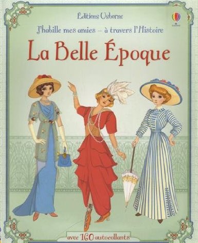 J'habille mes amies - à travers l'Histoire - La belle époque