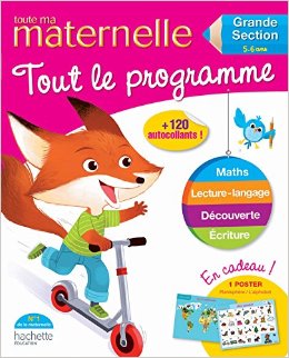 Toute ma maternelle - Tout le programme - Grande section