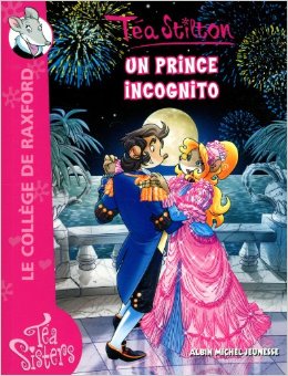 Téa Sisters - Le collège de Raxford, Tome 16: Un prince incognito