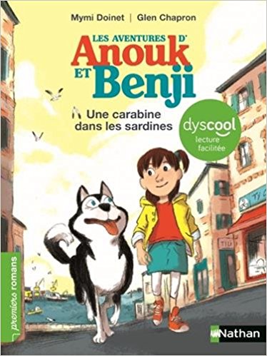 Anouk et Benji - adapté aux enfants DYS ou dyslexiques 