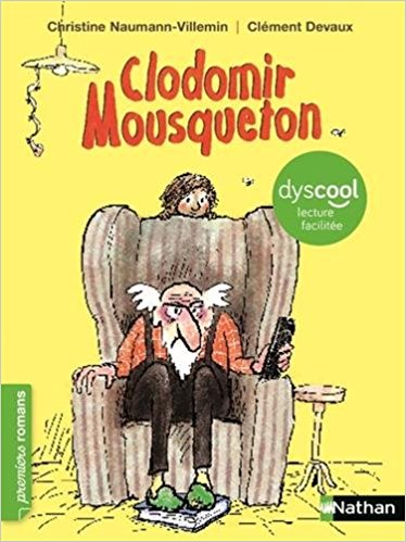 Clodomir Mousqueton - adapté aux enfants DYS ou dyslexiques