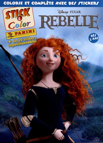 Rebelle : Colorie et complère avec des stickers, dès 3 ans