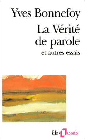 La Vérité de parole et autres essais