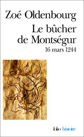 Le Bûcher de Montségur: (16 mars 1244)