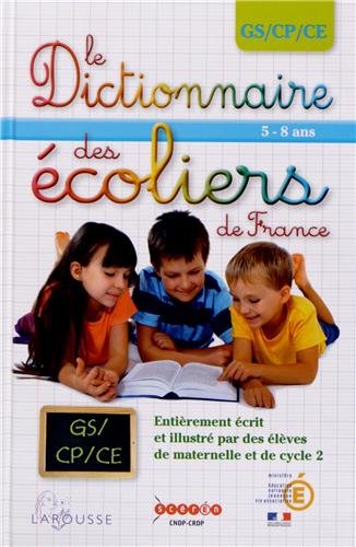Le Dictionnaire des écoliers de France GS/CP/CE: 5-8 ans