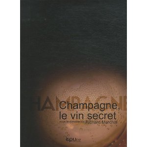 Champagne, le vin secret