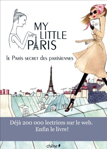 My Little Paris. Le Paris secret des parisiennes