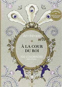 À la cour du roi: 100 coloriages anti-stress