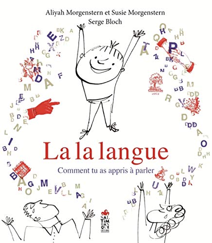 La la langue - Comment tu as appris à parler
