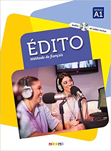 Edito - Méthode de français niveau A1, Livre de l'élève - 