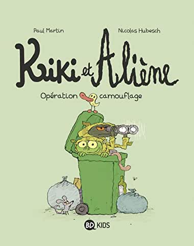 Kiki et Aliène Tome 4 Opération camouflage