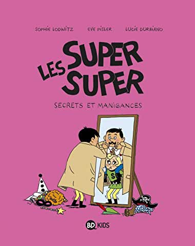 Les Super Super Tome 5 - Album Secrets et manigances