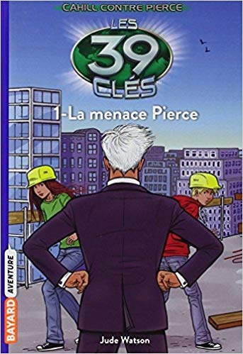 Les 39 clés - Cahill contre Pierce, Tome 01: La menace Pierce