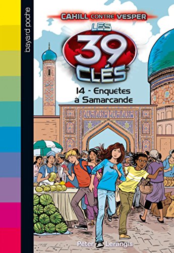 Les 39 clés - Cahill contre Vesper, Tome 04 : Enquêtes à Samaracande