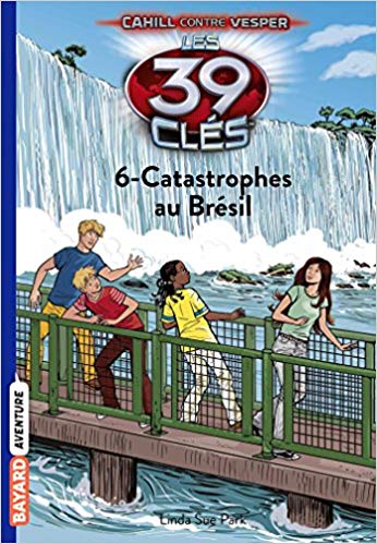 Les 39 Clés, Tome 16 : Catastrophes au Brésil