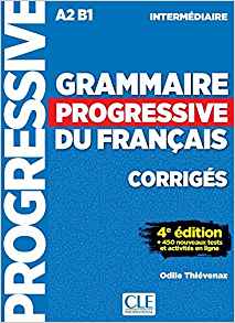 Grammaire progressive du français - Niveau intermédiaire (A2/B1) - Corrigés - 4ème édition