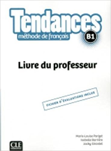 Tendances - Niveau B1 - Livre du professeur 