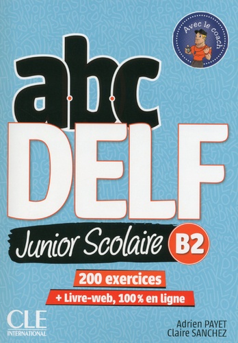 ABC DELF JUNIOR SCOLAIRE NIVEAU B2+ DVD + LIVRE WEB NC                                              