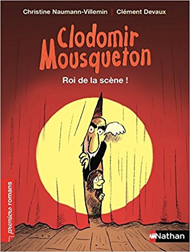 Clodomir Mousqueton : Roi de la scène ! 