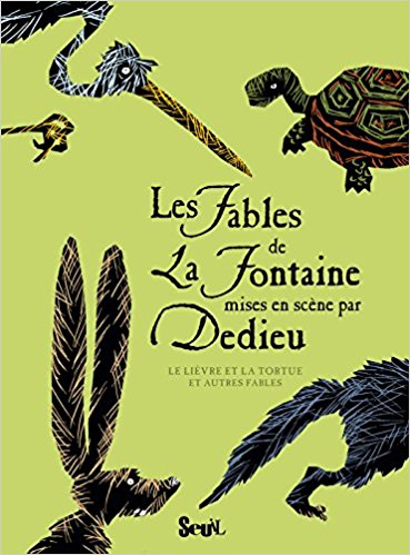 Les Fables de La Fontaine mises en scène par Dedieu. Le Lièvre et la Tortue et autres fables