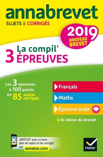 La compil' 3 épreuves - Sujets et corrigés français-maths-épreuve orale