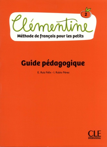 Clémentine 2 Méthode de français pour les petits - Guide pédagogique