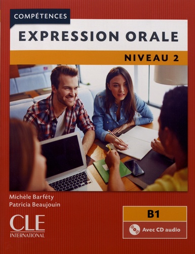 Expression orale niveau 2 B1 2e édition avec 1 CD audio