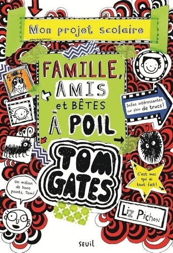 Tom Gates Tome 12 Famille, amis et bêtes à poils - Mon projet scolaire