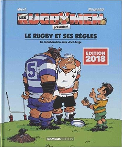 Les rugbymen - Le rugby et ses règles 2018