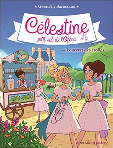 Célestine, petit rat de l'Opéra Tome 6 - Grand Format Le secret des étoiles