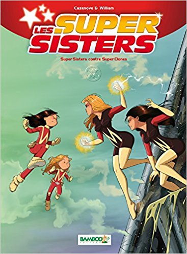 Les Super Sisters - tome 2 - Super Sisters contre Super Clones