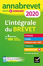 L'intégrale 3e - Sujets et corrigés - Français, Maths, Histoire-géo EMC, Sciences et technologie, Epreuve orale