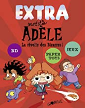 Extra Mortelle Adèle Tome 3 - Album La révolte des Bizarres !