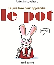 Le pire livre pour apprendre le pot 