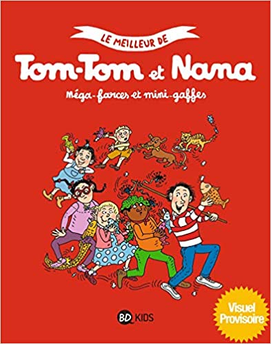  Le meilleur de Tom-Tom et Nana - Album Méga farces et mini-gaffes