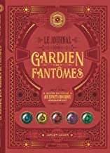 Le journal d'un gardien de fantômes - 5 enquêtes paranormales en réalité augmentée