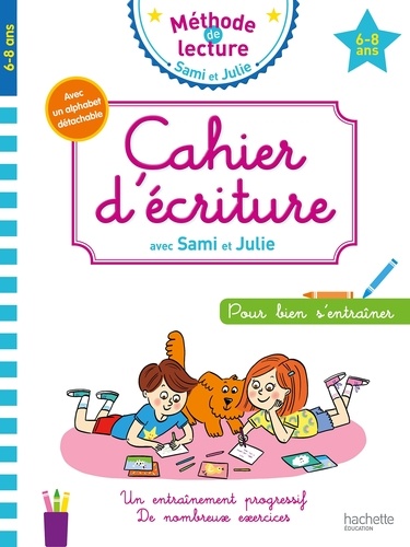 Cahier d'écriture avec Sami et Julie - 6-8 ans