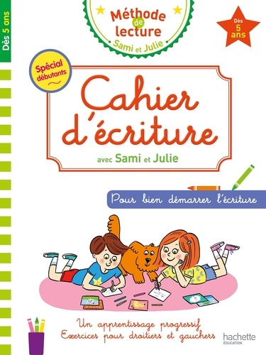 Cahier d'écriture Sami et Julie - Dès 5 ans 