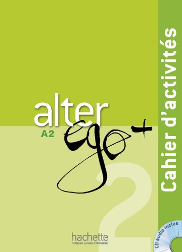 Alter Ego + 2: Cahier d'activités + CD audio