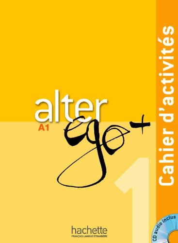 ALTER EGO + 1 : CAHIER D'ACTIVITES + CD AUDIO 