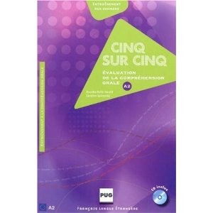 Cinq sur cinq: Evaluation de la compréhension orale au niveau A2 (1CD audio)