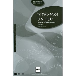 Dites-moi un peu...: Guide pédagogique