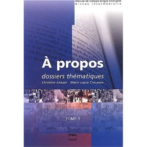 A propos, tome 1: Dossiers thématiques