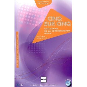 Cinq sur cinq: Evaluation de la compréhension orale (1CD audio)