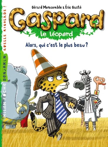 Gaspard le léopard, tome 2: Alors, qui c'est le plus beau ? 
