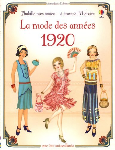 J'habille mes amies - à travers l'Histoire - La mode des années 1920