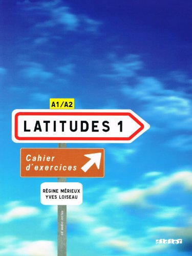 Latitudes 1 A1/A2: Cahier d'exercices (1CD audio)