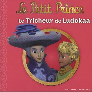 Le Petit Prince : Le Tricheur de Ludokaa