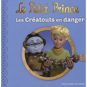 Le Petit Prince : Les Créatouts en danger